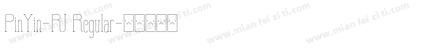 PinYin-RJ Regular字体转换